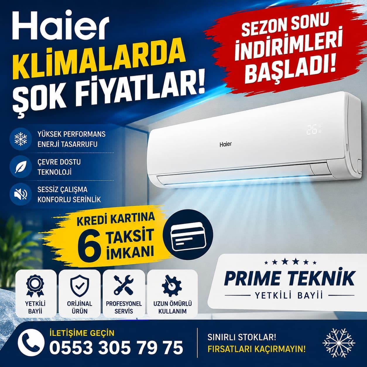 Haier klimalarda sezon sonu indirimi afişi: şok fiyatlar, kredi kartına 6 taksit imkânı, yüksek performans ve enerji tasarrufu, çevre dostu teknoloji, sessiz çalışma. Prime Teknik yetkili bayii, iletişim 0553 305 79 75.